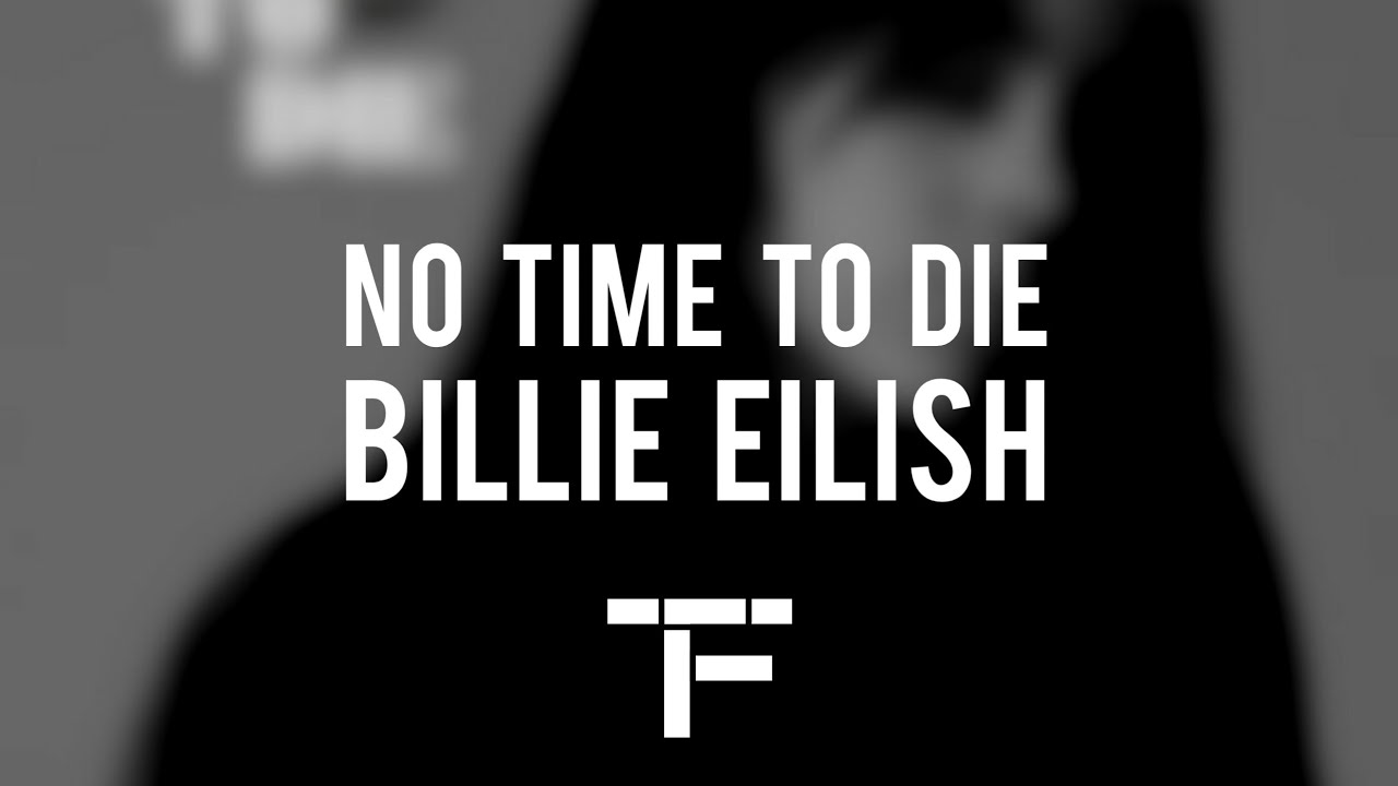 [TRADUCTION FRANÇAISE] Billie Eilish - No Time To Die