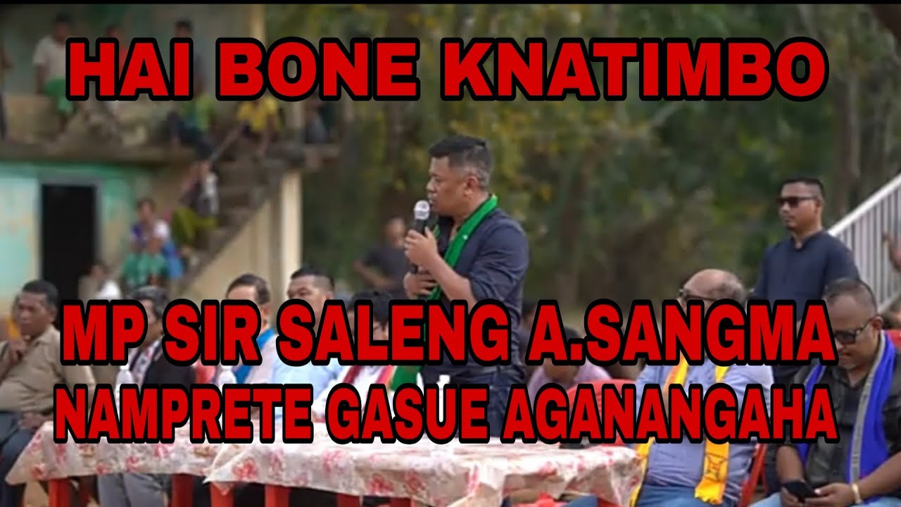 MP SIR.SALENG A.SANGMA NAMPRETE GASUE AGANANGAHA HAI BONE KNATIMBO