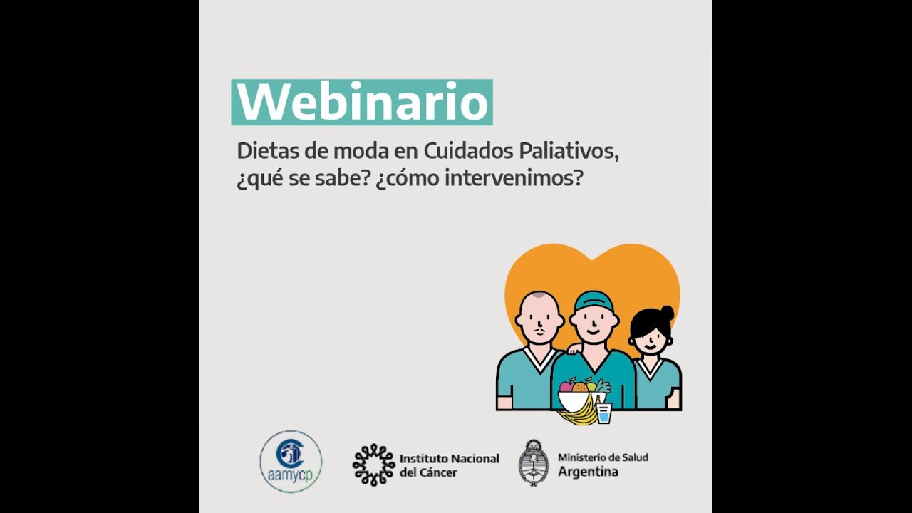 Webinario Dietas de moda en Cuidados Paliativos, ¿qué se sabe? ¿cómo intervenimos?
