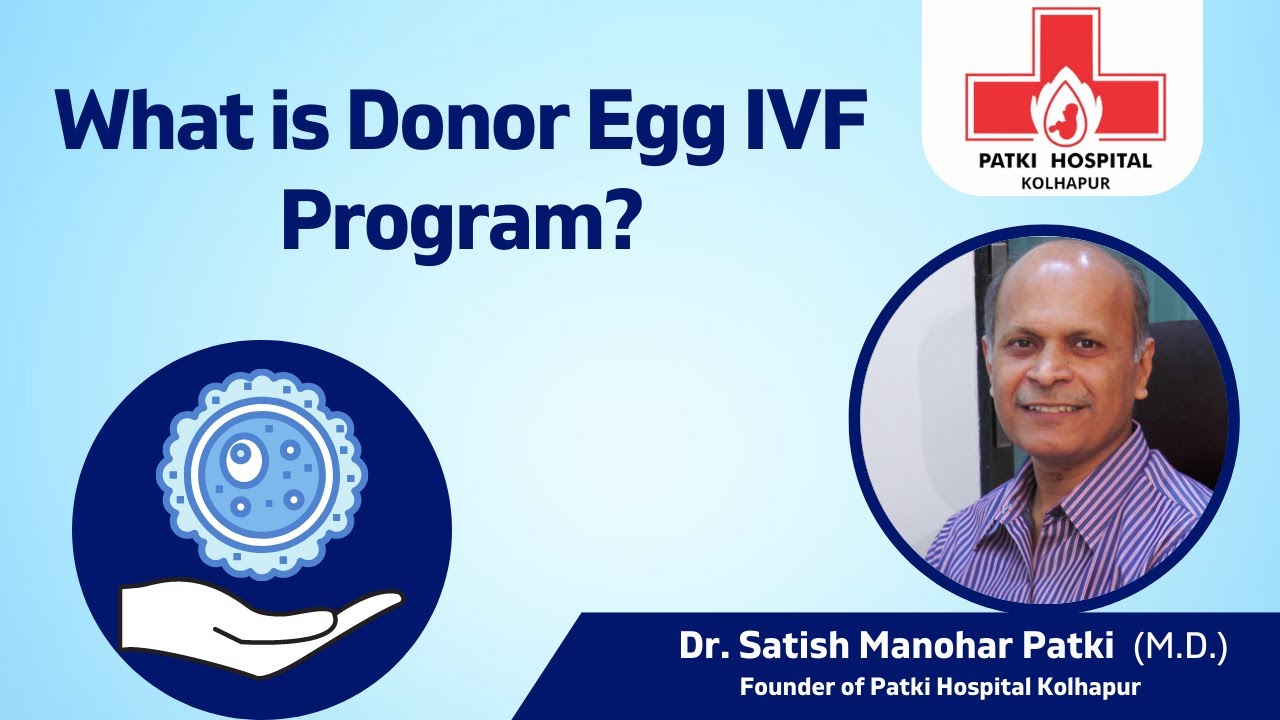 What is Donor Egg IVF Program(In Hindi)? Who Need Donor Egg IVF, it's Success Rate and Process