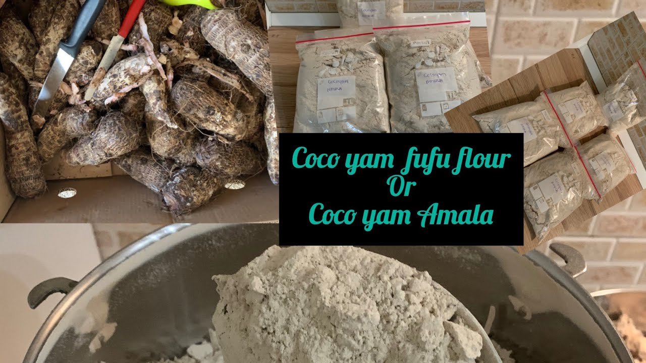 How to make cocoyam fufu flour (or) coco yam Amala