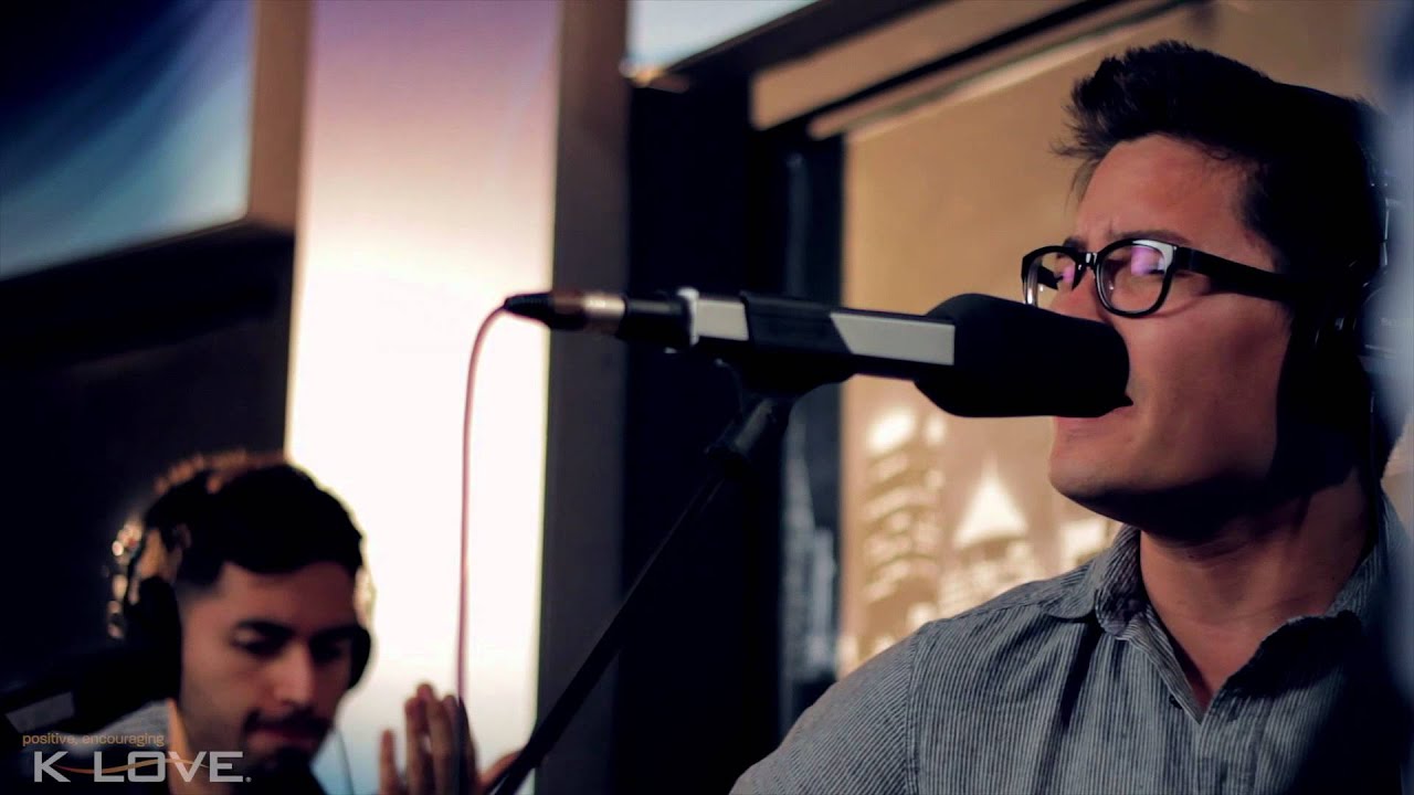 K-LOVE - Tenth Avenue North 