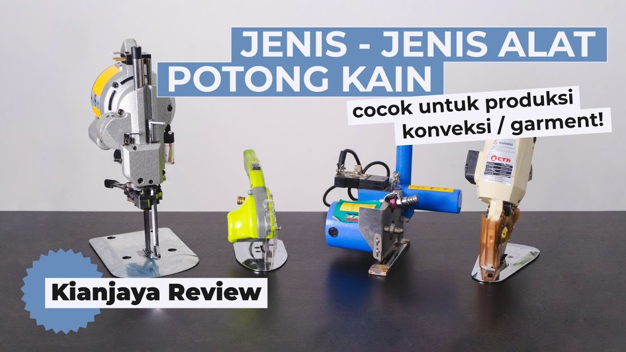 Kenali Macam-macam Mesin Potong Kain & Fungsinya. COCOK UNTUK PRODUKSI KONVEKSI/GARMENT!