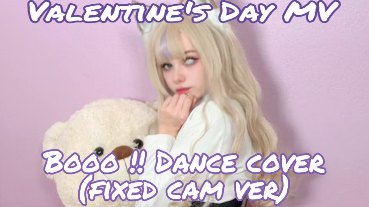 Valentine’s Day Special: Booo!! Dance Focus Ver.