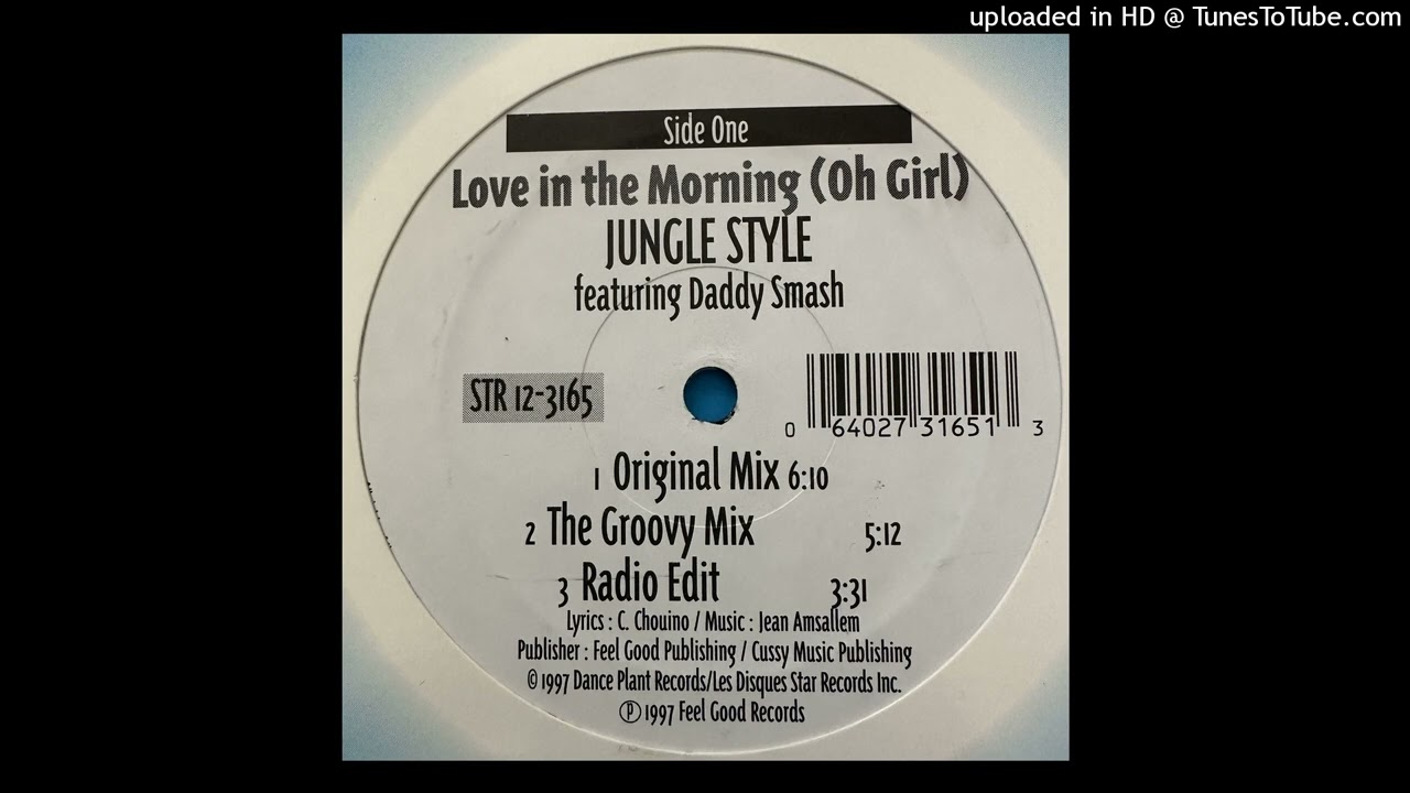Jungle Style Featuring Daddy Smash - Love In The Morning (Oh Girl ) (Feel Good Funky Mix)