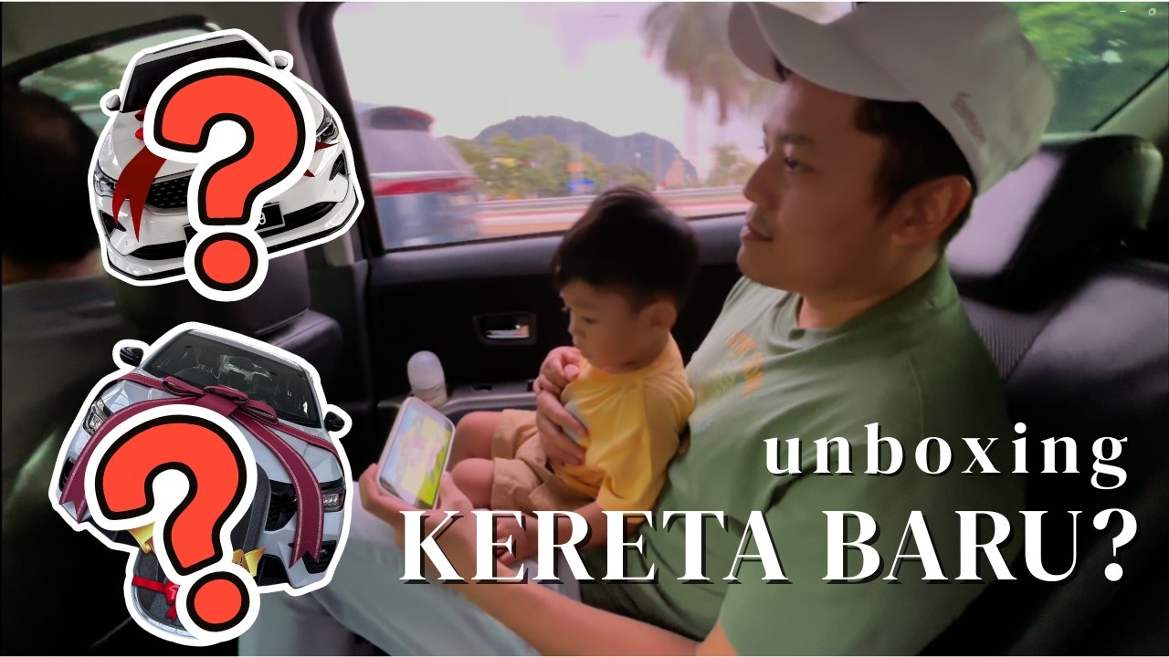 Vlog 036 | Unboxing Kereta Baru. Alhamdulillah!
