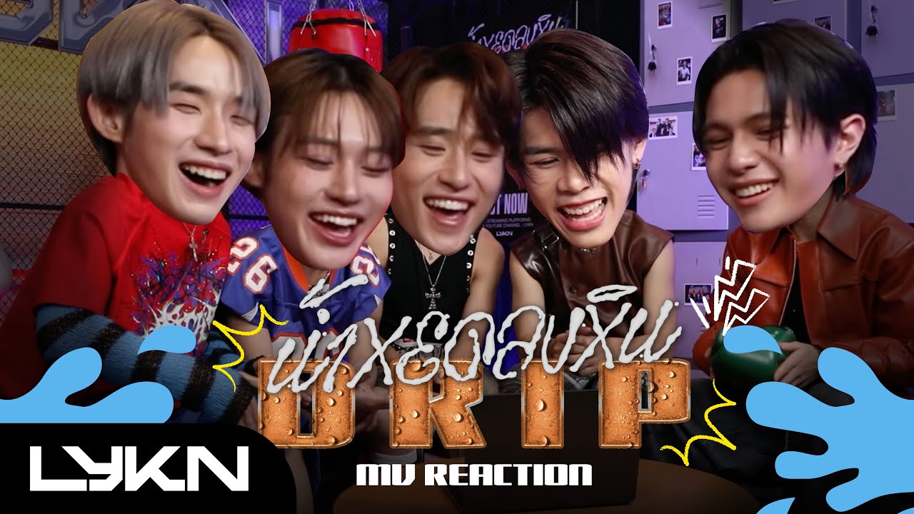 [ MV REACTION ] น้ำหยดลงหิน (DRIP) - LYKN Prod. by URBOYTJ [ENG SUB]