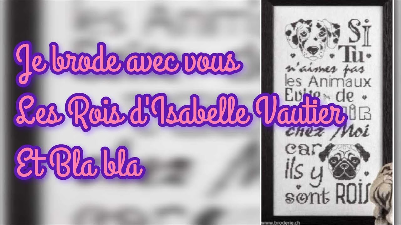 Je brode avec vous LES ROIS d'Isabelle Vautier et BLA BLA