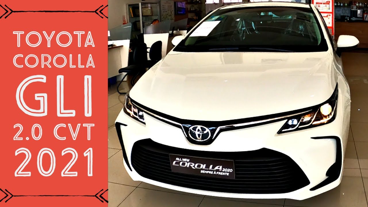 TOYOTA COROLLA 2021 GLI 2.0 CVT VALE A PENA?