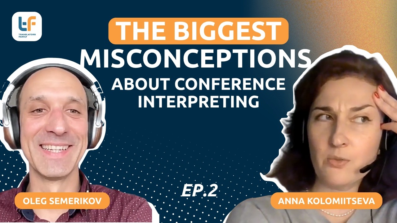 “The Biggest Misconceptions About Conference Interpreting” – Interpreters Talk