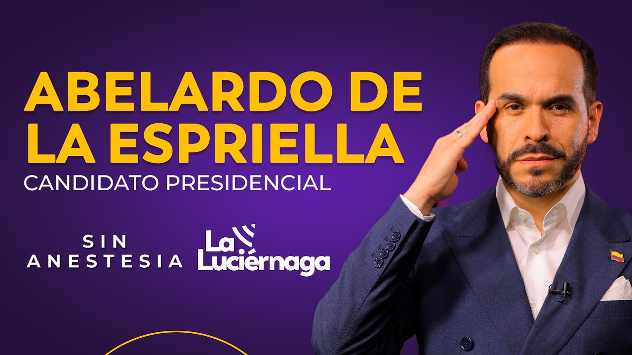 EN VIVO La Luci&eacute;rnaga marzo 25: Abelardo de la Espriella en Sin Anestesia