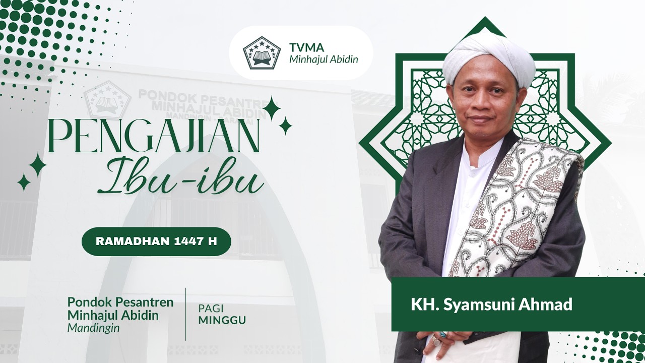 Pengajian Ibu-ibu 4 Ramadhan Minggu 22 Februari 2026 | KH. Syamsuni Ahmad