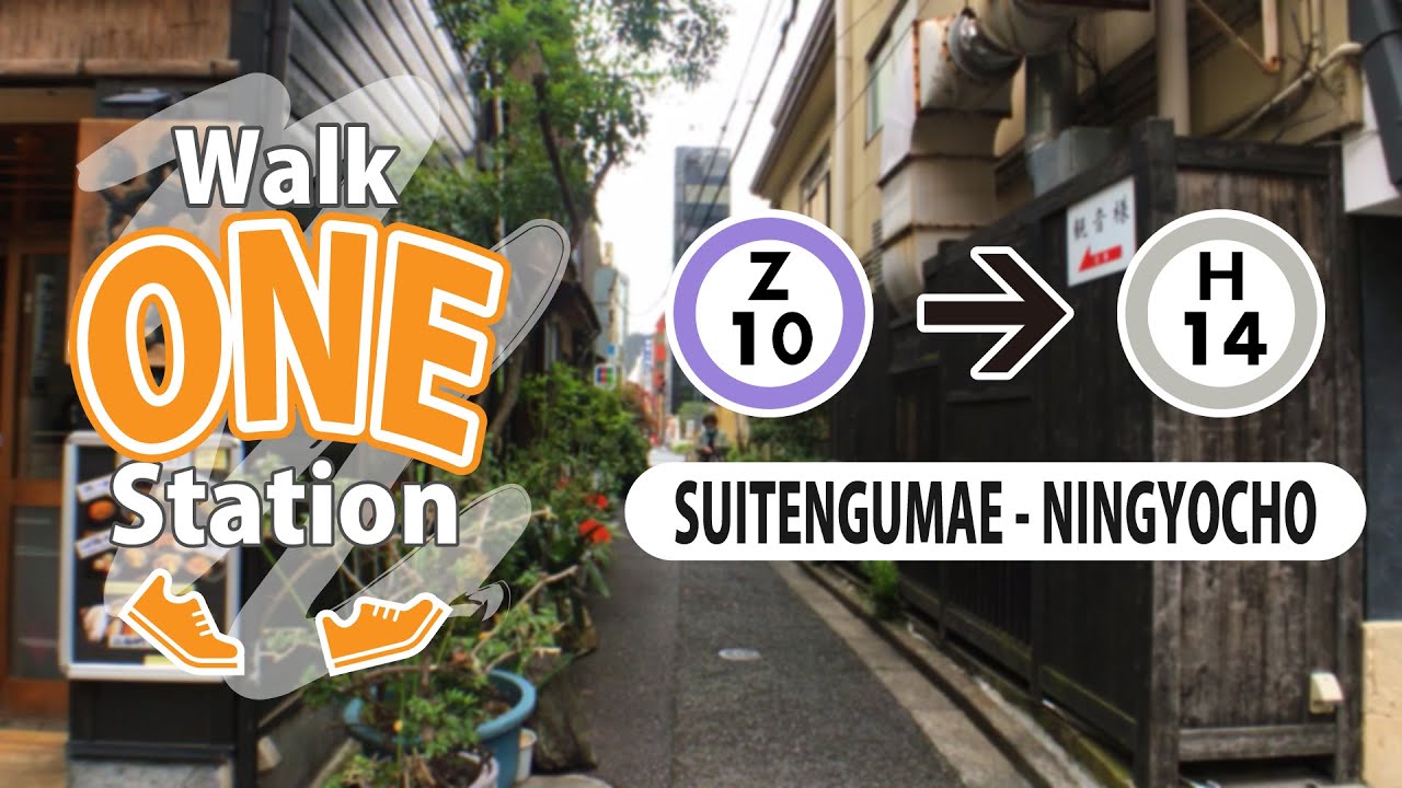 Walk ONE Station in Tokyo (Suitengumae to Ningyocho)
