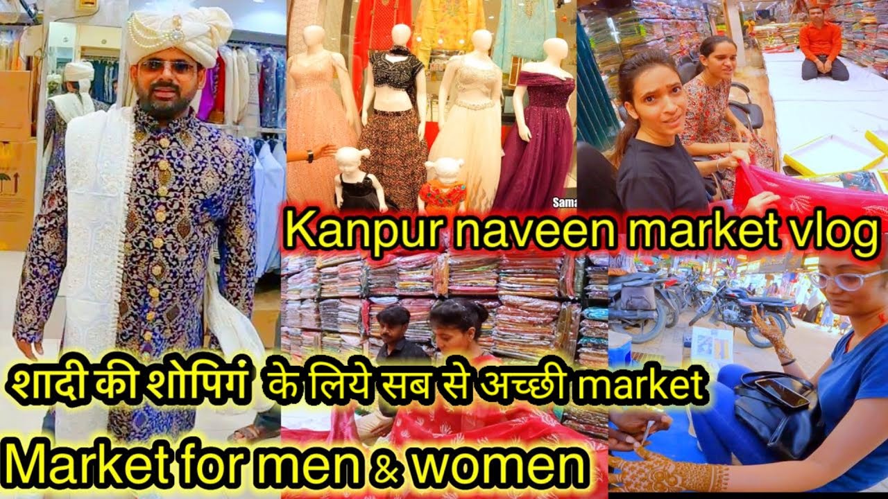 Naveen Market Kanpur Vlog || Market for Men & Women || Best Market for Wedding Shopping