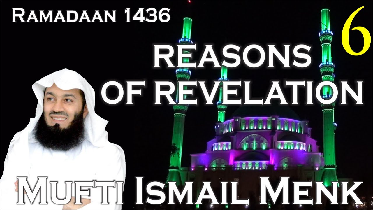 Reasons Of Revelation   Episode 06   Mufti Ismail Menk