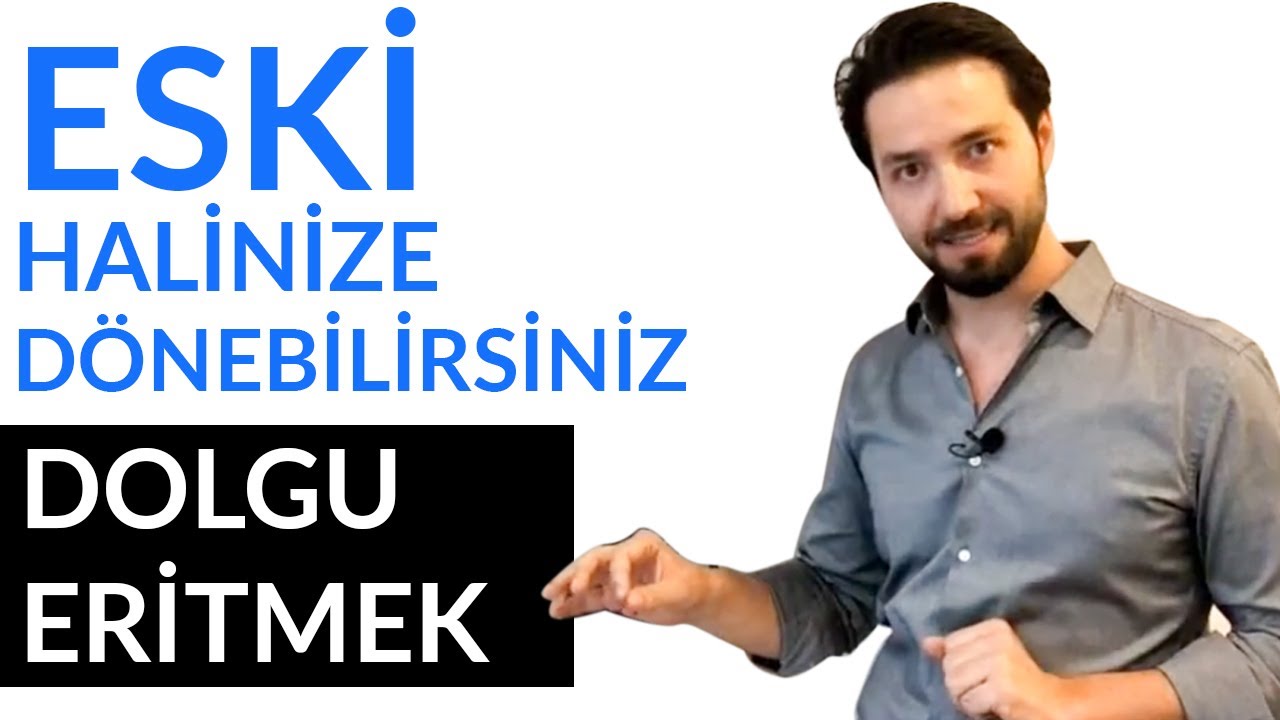DOLGU NASIL ERİTİLİR? - ESKİ HALİNİZE DÖNEBİLİRSİNİZ