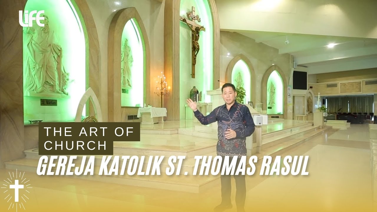 THE ART OF CHURCH - Gereja Katolik St. Thomas Rasul, Paroki Bojong Indah