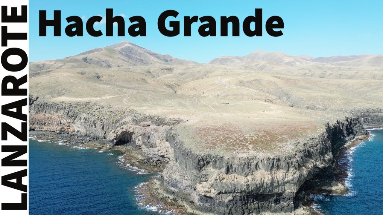 The best walk in Lanzarote?  Hacha Grande, watch and let us know.