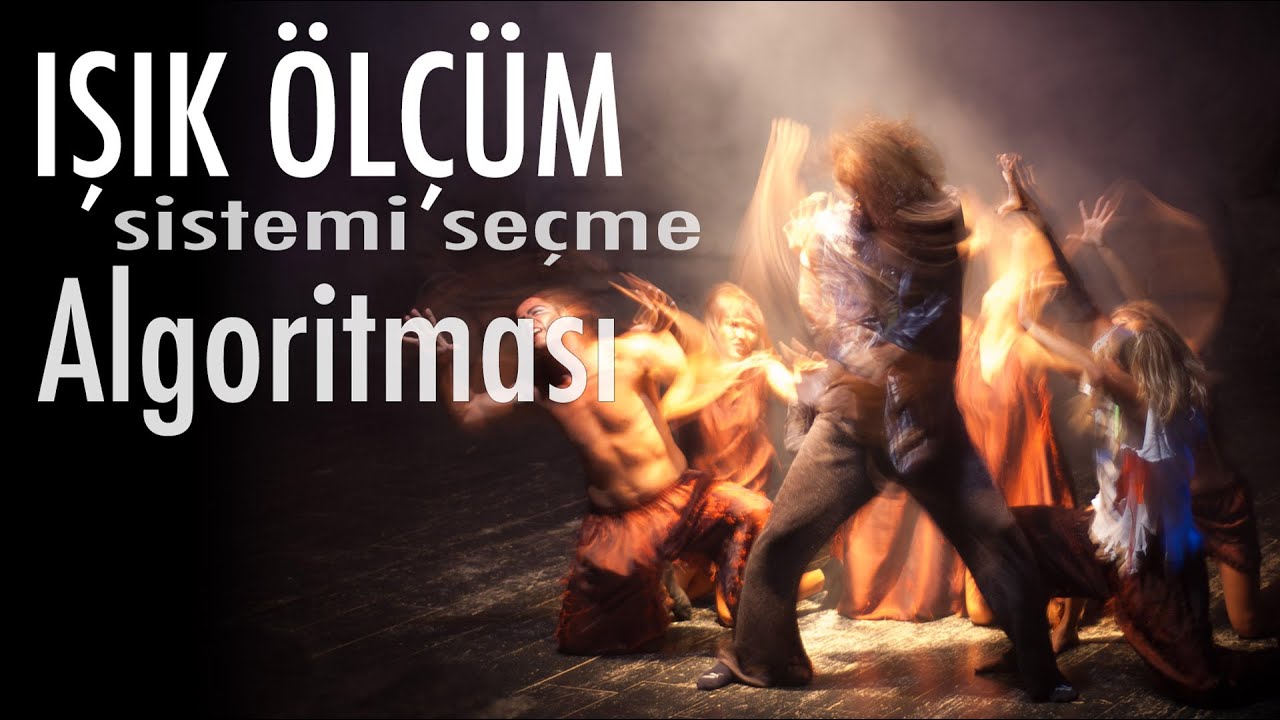 Işık Ölçüm Sistemi Seçme Algoritması - Fotoğrafçı Beyni Nasıl Çalışır?