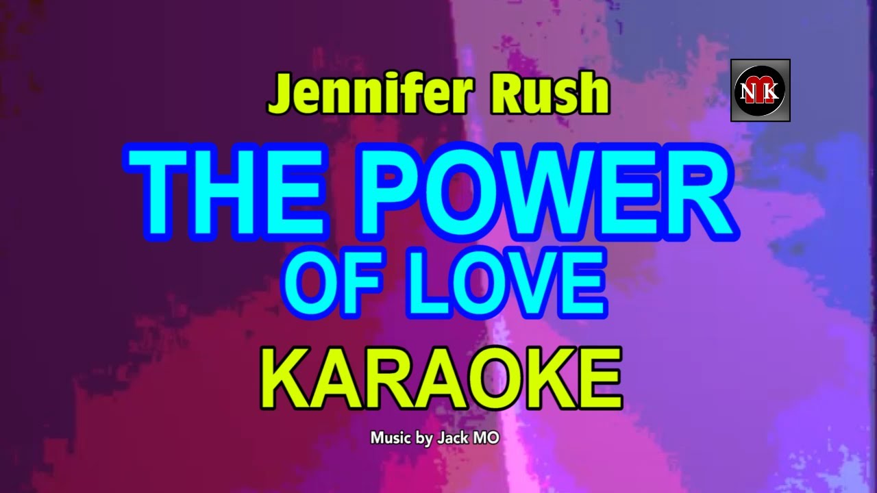 THE POWER OF LOVE [ KARAOKE ] - JENNIFER RUSH@nuansamusikkaraoke