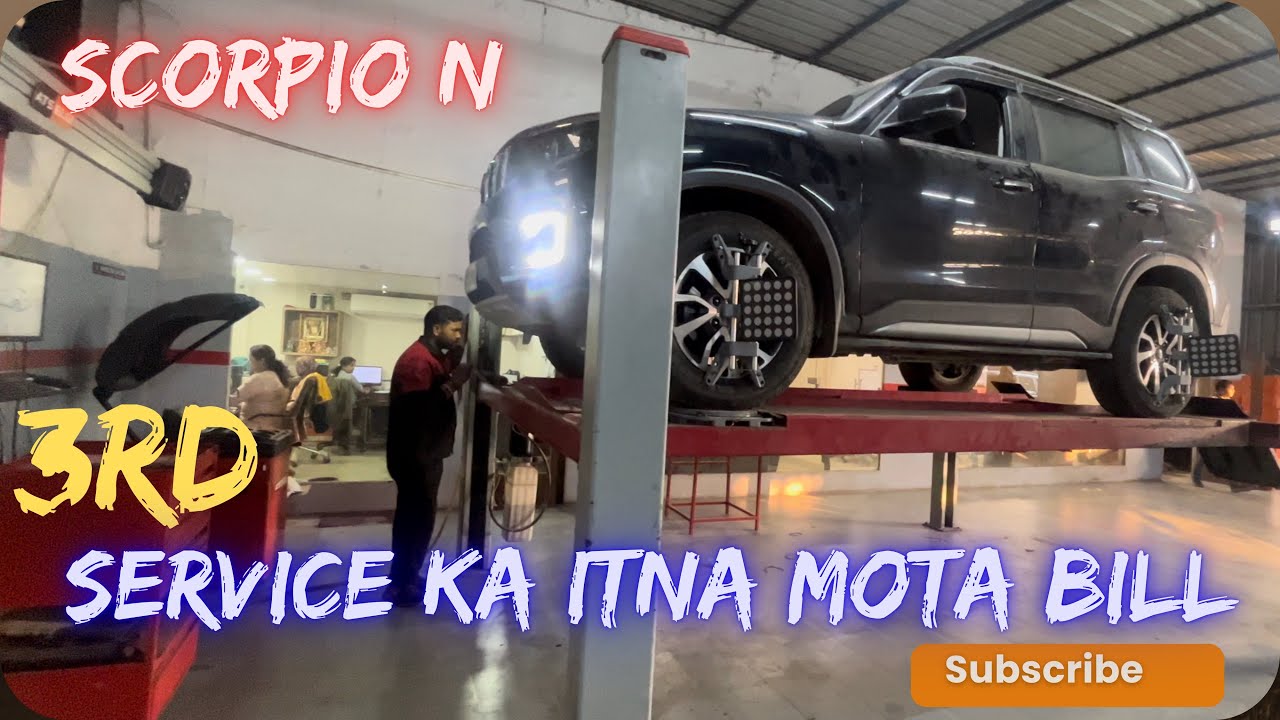 SCORPIO-N 3rd service !! Service Ka Itna Mota Bill ! 😭😭😭!! North East Trip K Baad 
