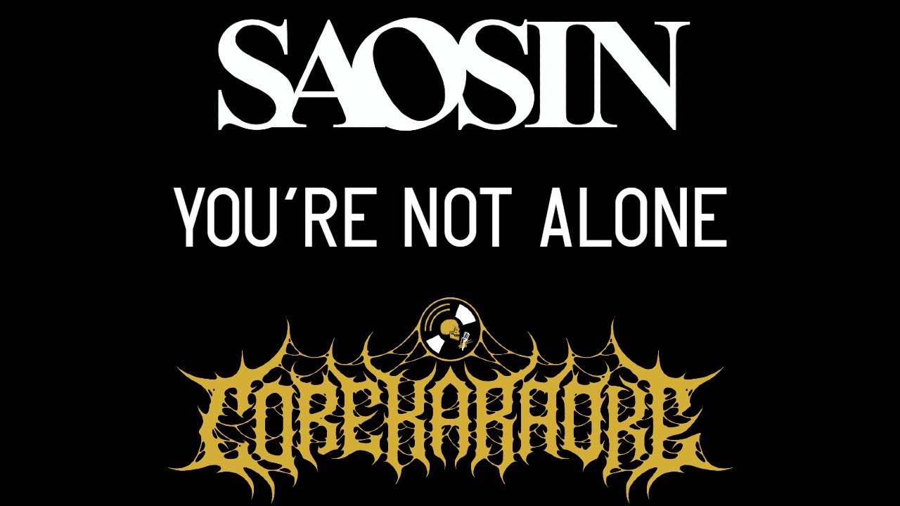 Saosin - You're Not Alone [Karaoke Instrumental]
