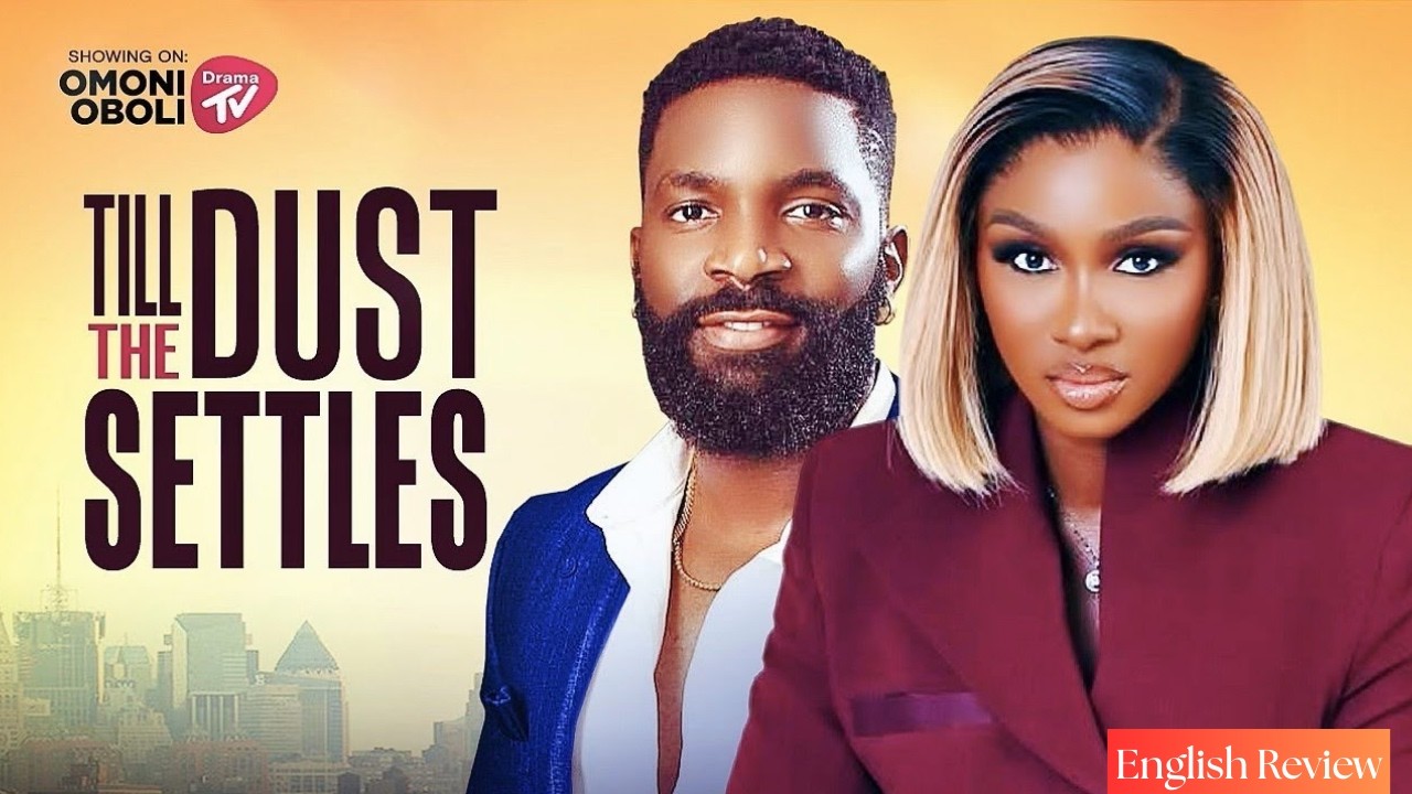 Till The Dust Settles | Nigerian Movies 2026 Latest Full Movie Review