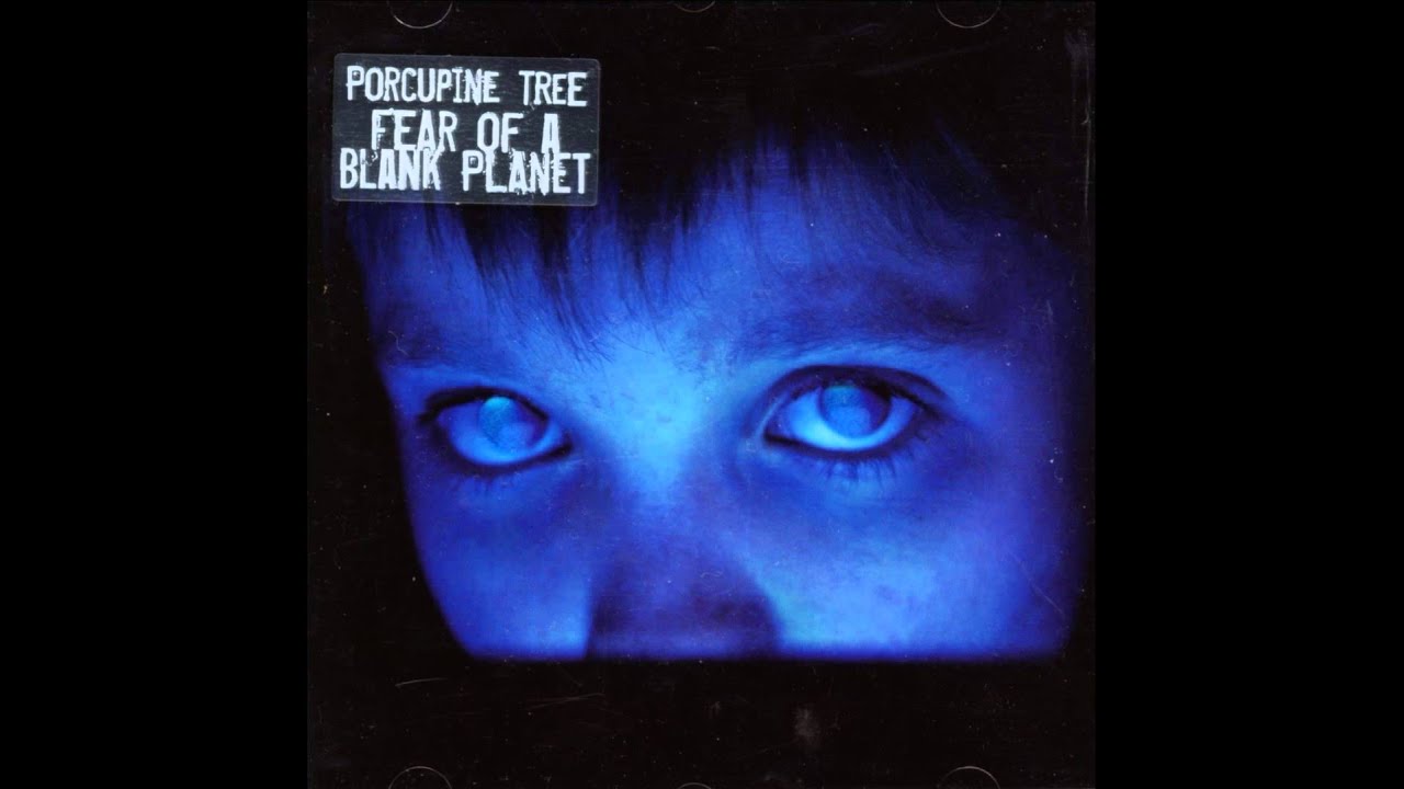 Porcupine Tree - Fear of a Blank Planet