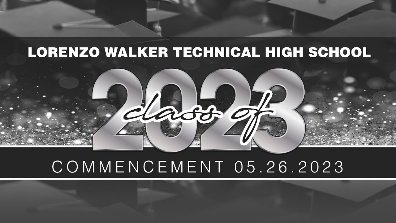 Lorenzo Walker Technical High School 2023 Graduation