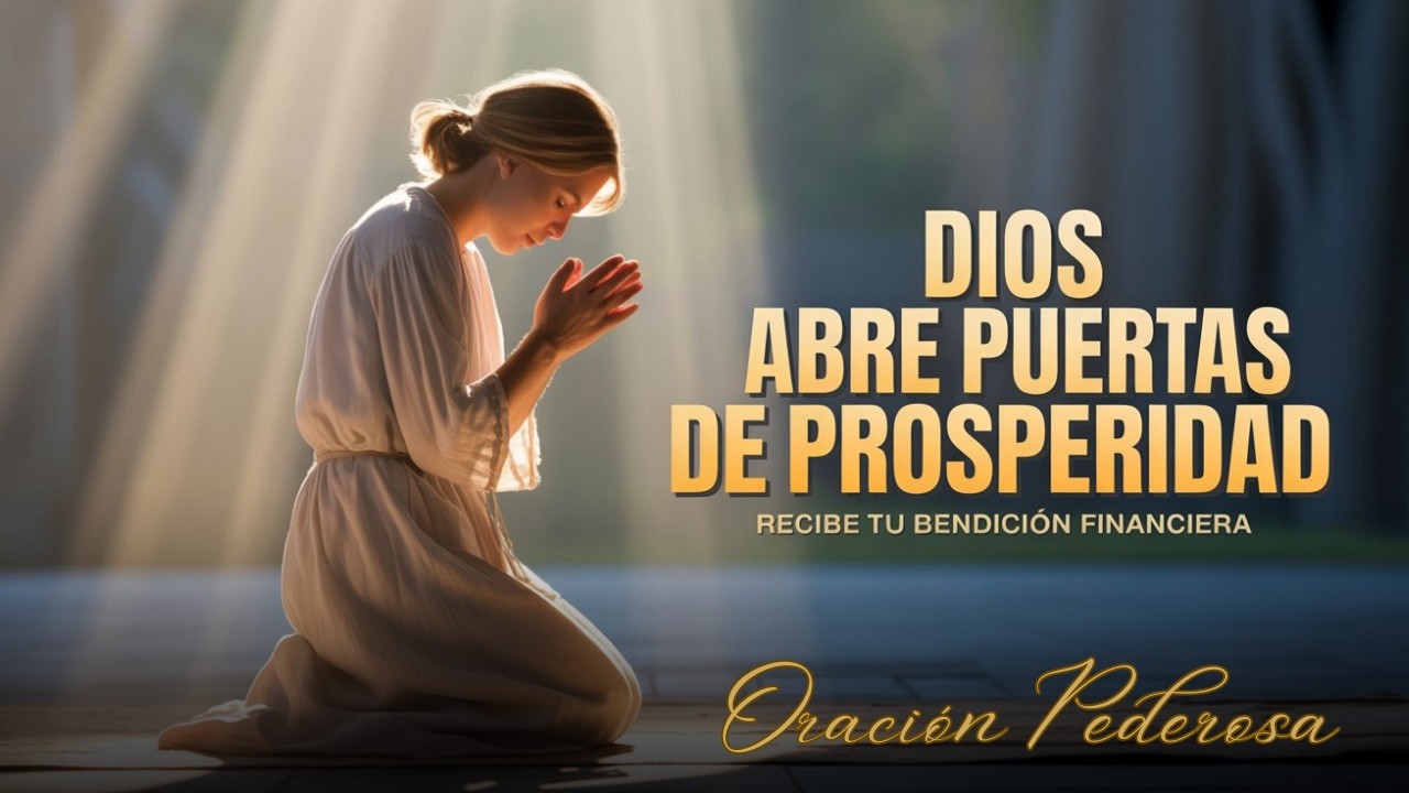 Oración Poderosa para la Prosperidad Financiera y Éxito en tu Vida