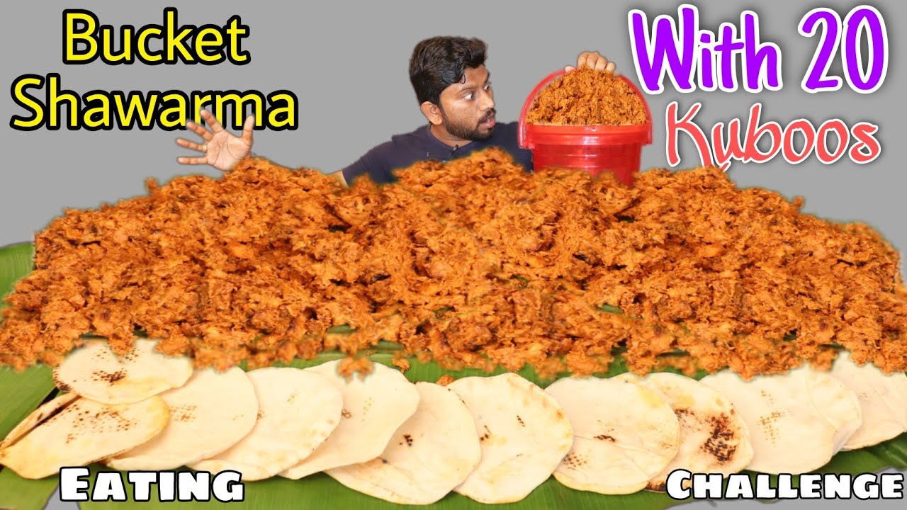 Bucket Shawarma Eating Challenge | 20 Kuboos | Chicken Curry | Eating Challenge Boys