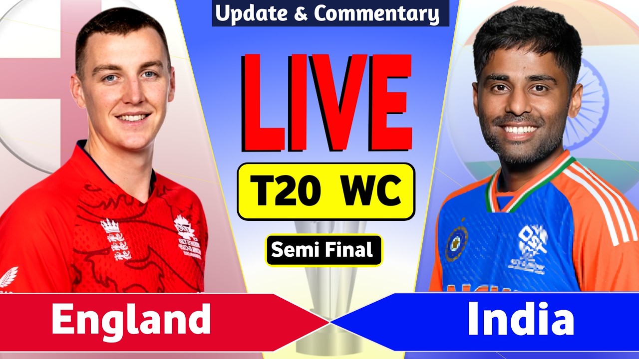 India vs England Live 2nd Semi Final, T20 WC 2026 Live Match Scores, T20 Live Cricket Match Today