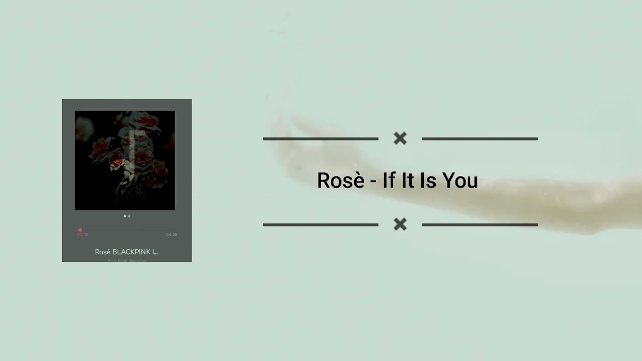 BLACKPINK Ros&egrave; - 'If It Is You' (너였다면) Lirik Terjemahan Indonesia