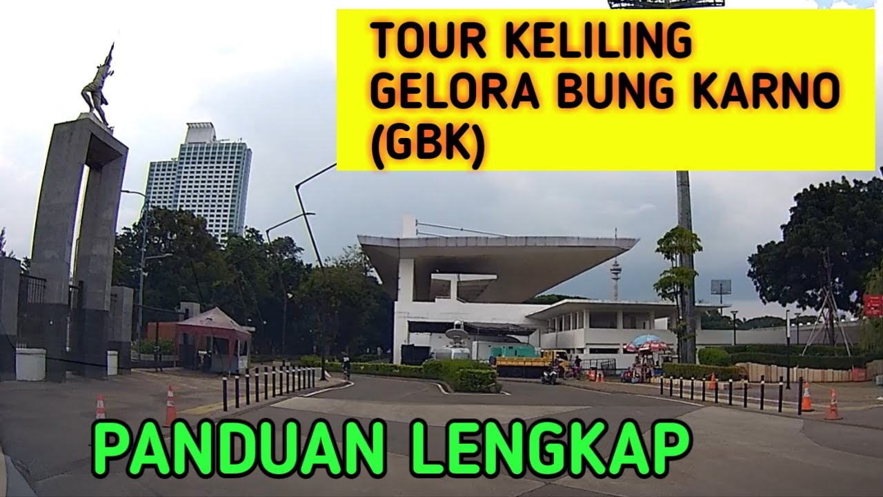 PANDUAN LENGKAP TOUR KELILING KOMPLEKS GELORA BUNG KARNO (GBK) | SERI GBK
