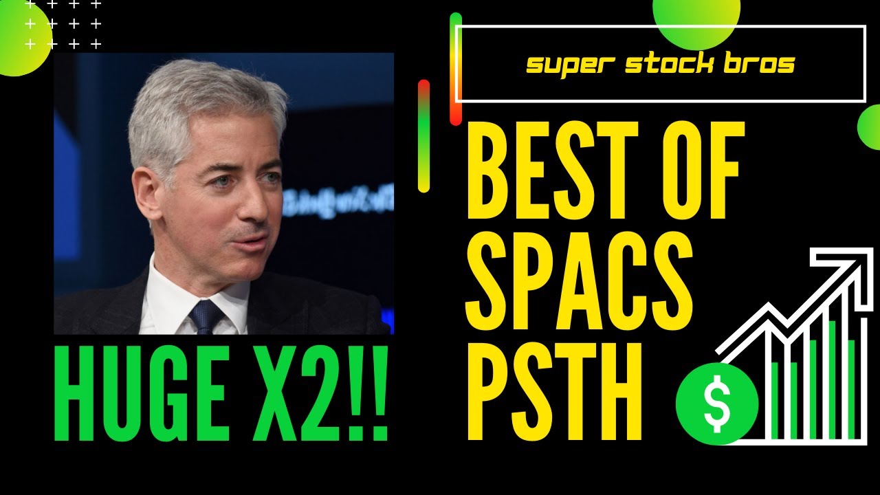 BEST SPACs To Buy Now - PSTH