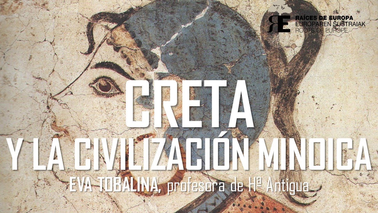 Creta y la Civilización Minoica. Eva Tobalina