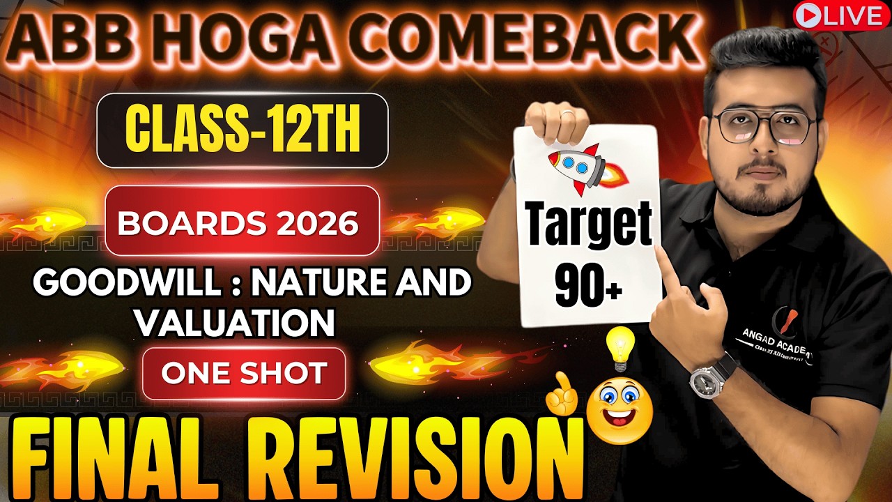 🚨 Goodwill: Nature & Valuation FINAL Revision 🔥 | ONESHOT | #class12accountancy #boards2026