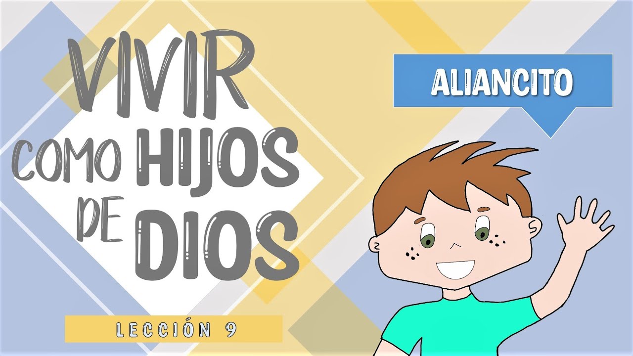La Familia de Dios - Lección 9: Vivir como hijos de Dios [Escuela Dominical ACyM Traiguén]