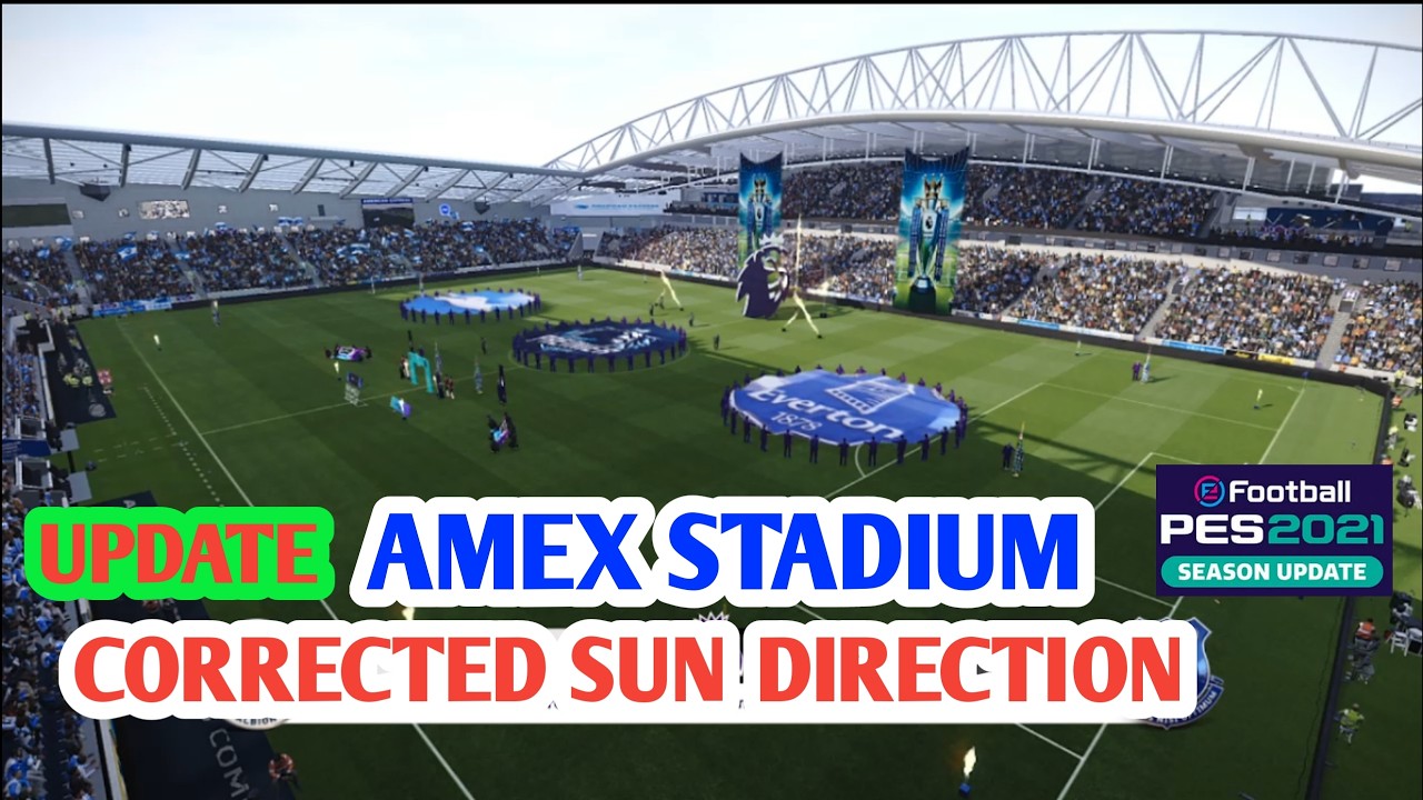 PES 2021 Corrected Sun Direction (Amex Stadium) Brighton & Hove Albion