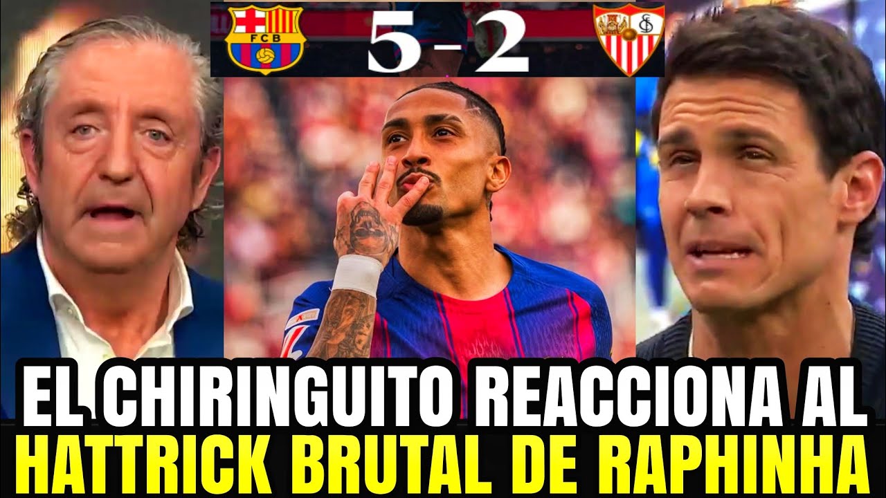 🚨REACCIÓN BRUTAL en El Chiringuito al HATTRICK de Raphinha contra Sevilla HOY