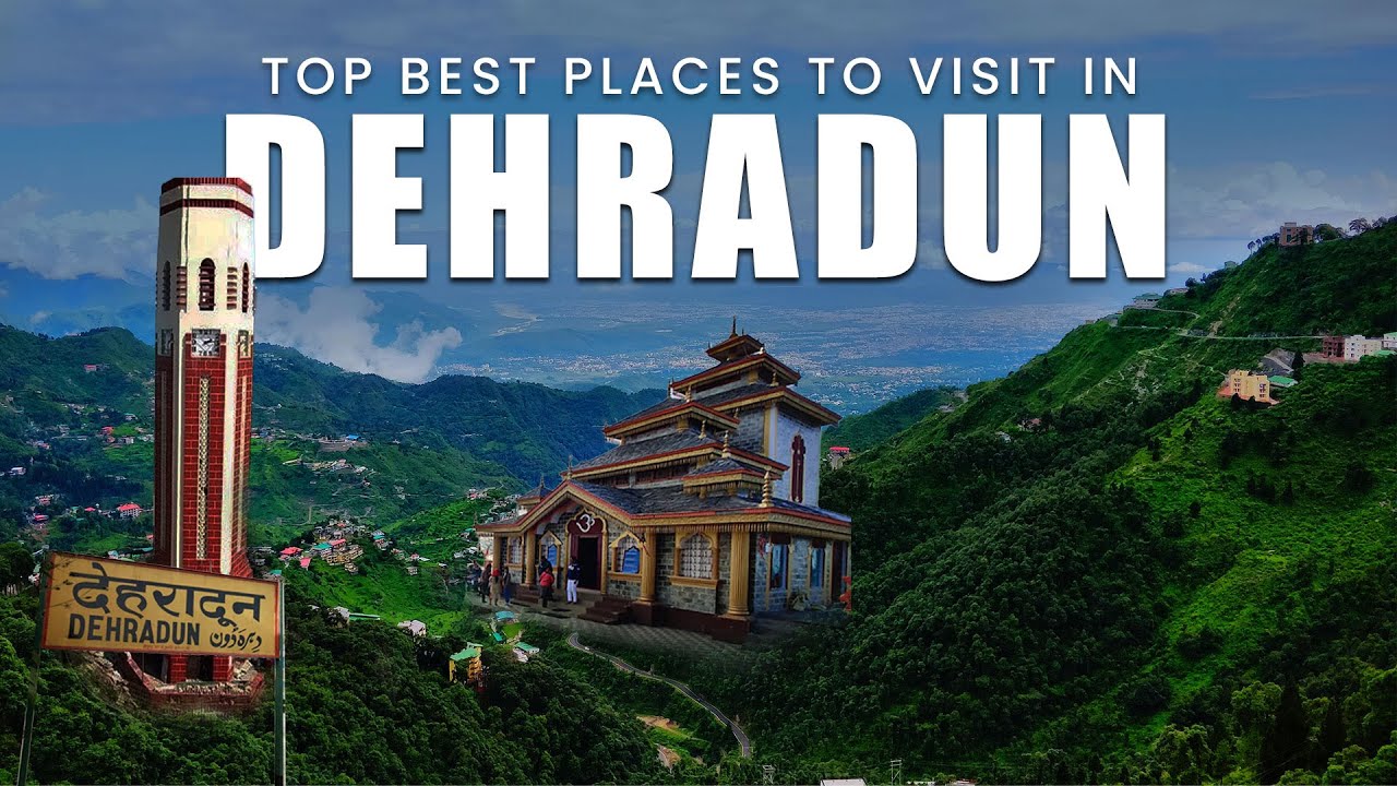 Top Places to Visit in Dehradun | Capital City of Uttarakhand | Uttarakhand Tourism