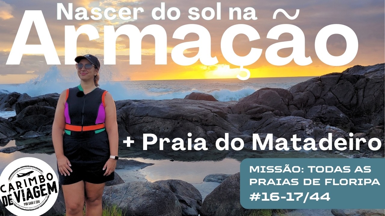 ARMAÇÃO E MATADEIRO: O MELHOR NASCER DO SOL DE FLORIANÓPOLIS! 🌅