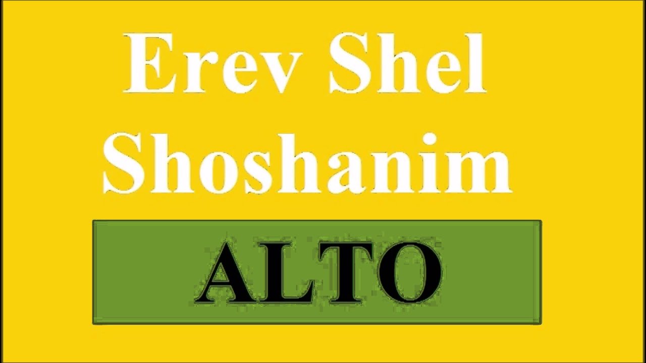 Erev Shel Shoshanim ALTO