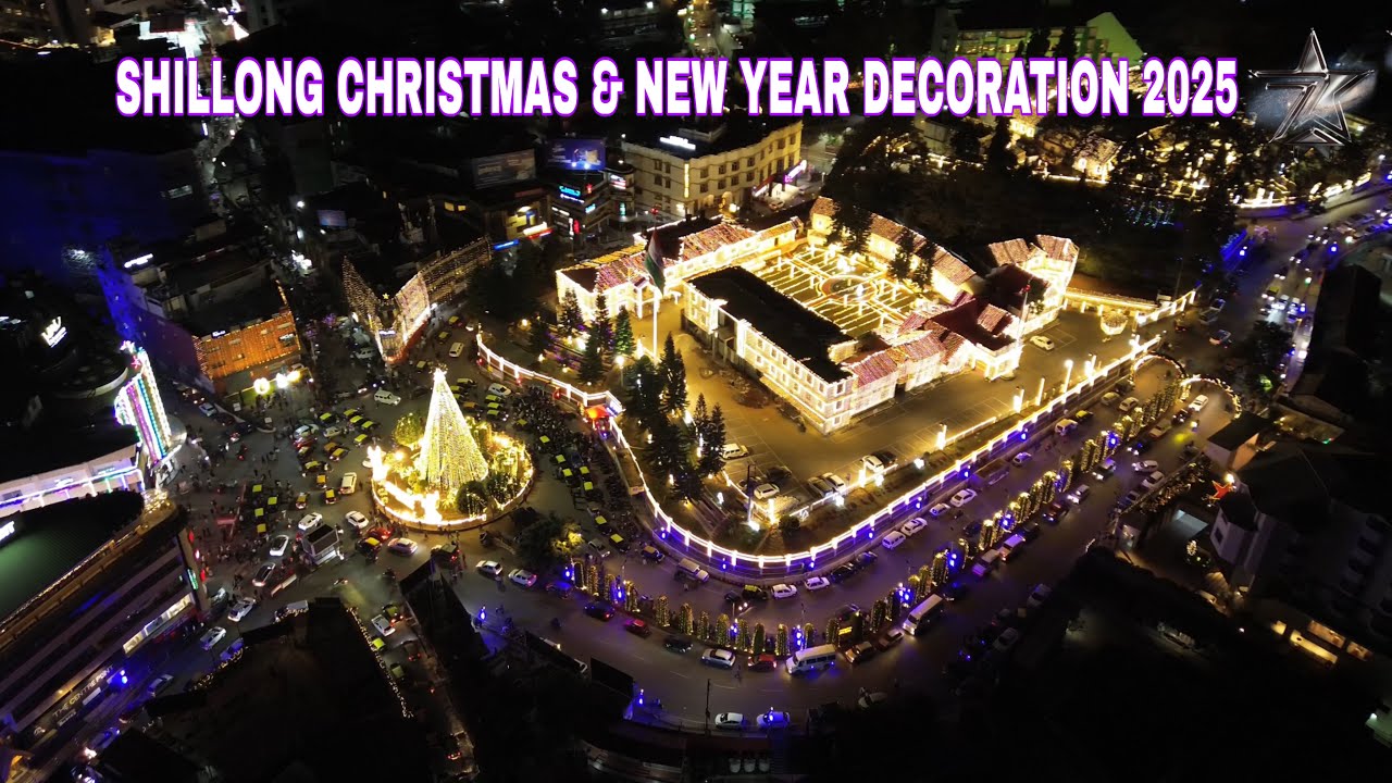 Shillong Decoration With Drone Shot | Christmas & New Year All Around Shillong Decorations, 2025