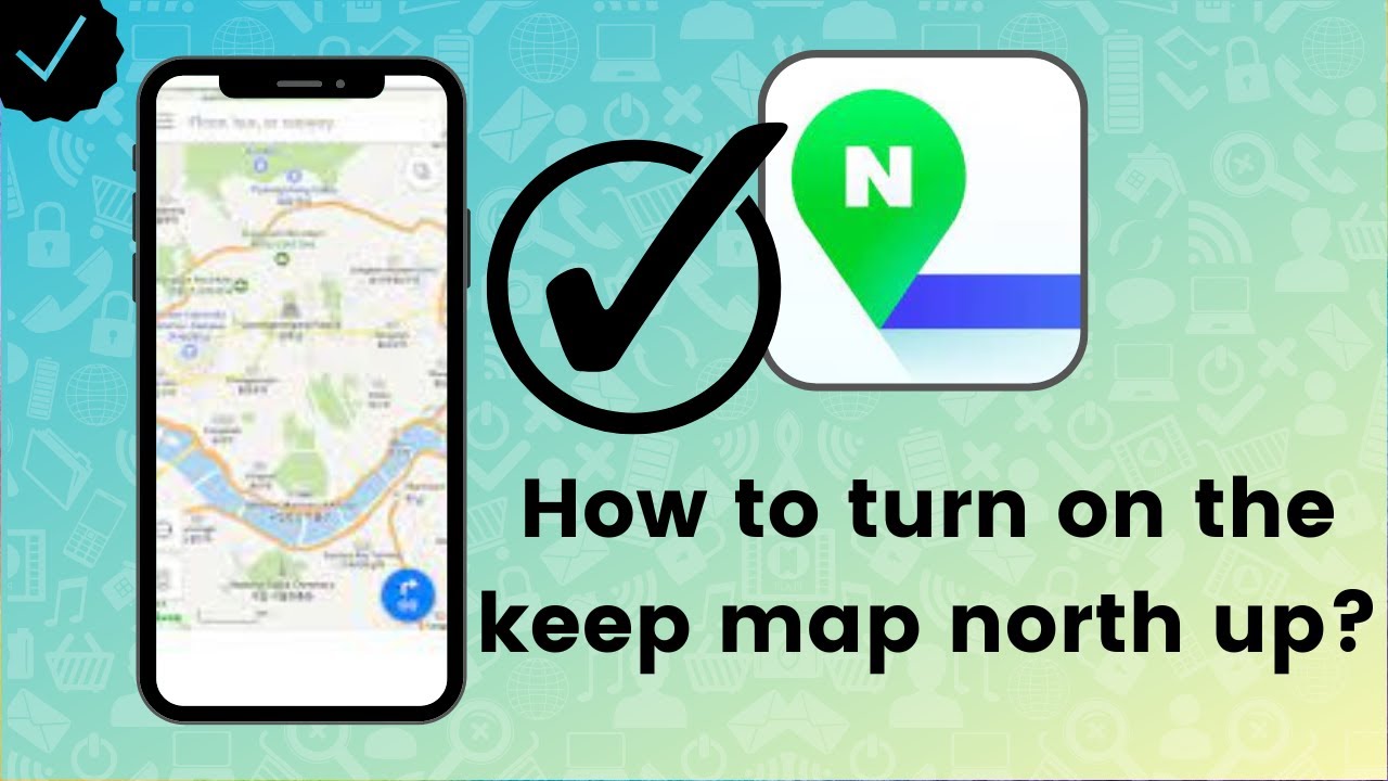 How to turn on the keep map north up function on Naver Map?