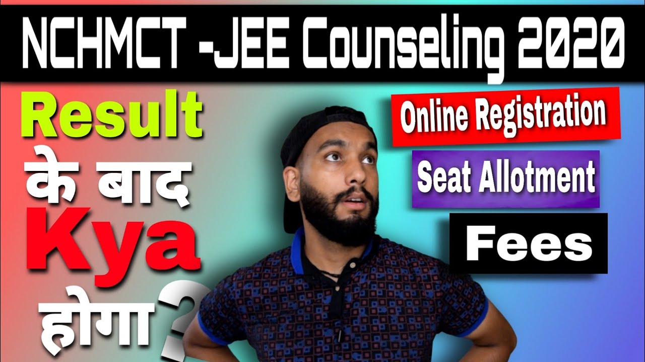 NCHMCT -JEE Counselling 2020| NCHM -JEE Counselling Process Explained| NCHMCT -JEE 2020|