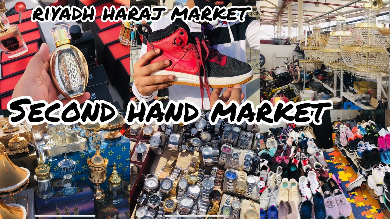 Riyadh new haraj market second hand products market haraj bin kasim chor bazaar Ukey sa Riyadh