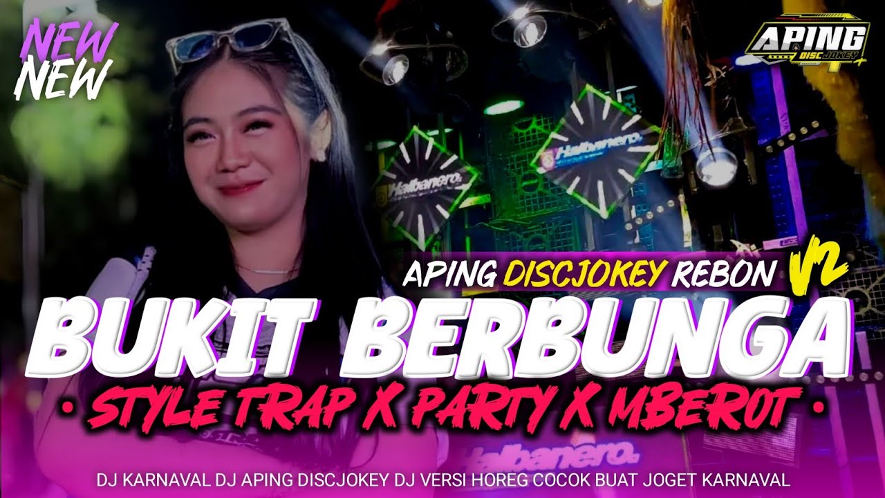 DJ BUKIT BERBUNGA REBON V2 | YANG LAGI VIRAL APING DISCJOKEY STYLE TRAP PARTY MBEROTT TERBARU 2025