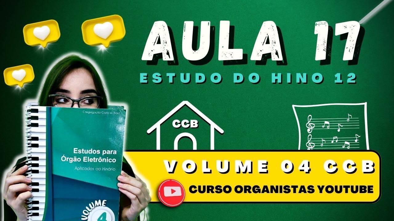 Estudo do Hino 12 do Volume 4 | Novos Métodos da CCB (Aula 17) #organistas  #ccb
