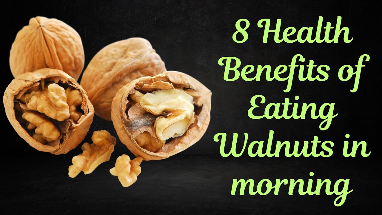 8 Surprising Health Benefits of Eating Walnuts Every Morning | Boost Your Health Naturally - English